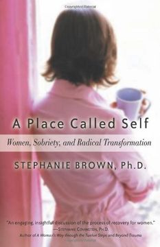 portada A Place Called Self: Women, Sobriety & Radical Transformation (en Inglés)