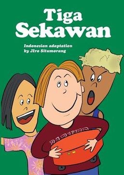 portada Tiga Sekawan: For new readers of Indonesian as a Second/Foreign Language (in Indonesio)