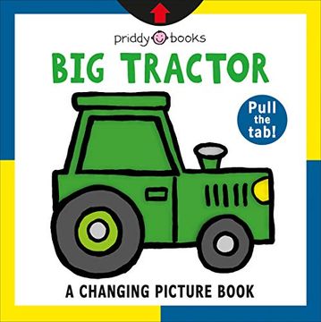portada A Changing Picture Book: Big Tractor (en Inglés)