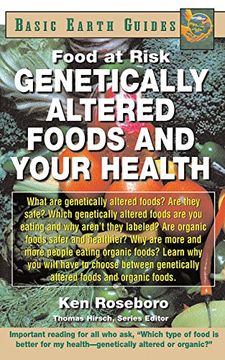 portada Genetically Altered Foods and Your Health: Food at Risk (Basic Earth Guides) (en Inglés)