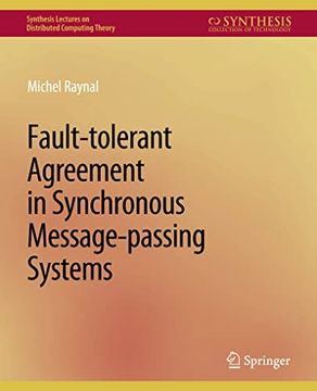 portada Fault-Tolerant Agreement in Synchronous Message-Passing Systems (en Inglés)