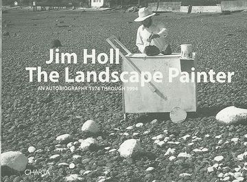 portada Jim Holl. The Landscape Painter an Autobiography 1974 Through 1994 (en Inglés)
