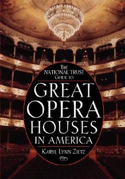 portada the national trust guide to great opera houses in america (in English)