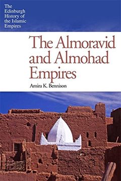portada The Almoravid and Almohad Empires (The Edinburgh History of the Islamic Empires) (en Inglés)