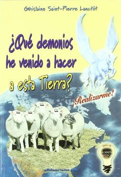 portada Qué Demonios he Venido a Hacer a Esta Tierra? (in Spanish)
