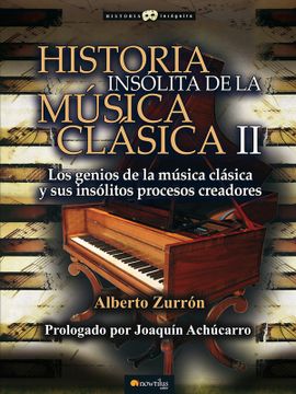 portada Historia Insólita de la Música Clásica ii: 2 (Historia Incógnita) (in Spanish)