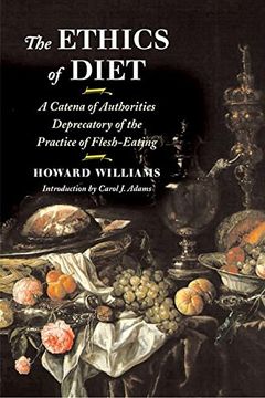 portada The Ethics of Diet: A Catena of Authorities Deprecatory of the Practice of Flesh-Eating (en Inglés)
