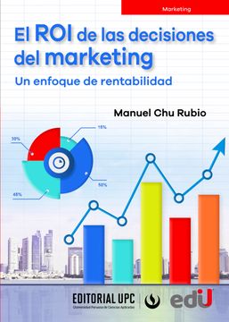 portada El ROI de las decisiones del marketing. Un enfoque de rentabilidad (in Spanish)