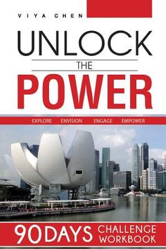 portada Unlock the Power - 90 Days Challenge: Step-by-Step Coaching to Activate Your Strengths for Success (in English)