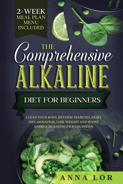 portada The Comprehensive Alkaline Diet For Beginners (en Inglés)