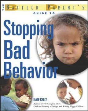 portada The Baffled Parent's Guide to Stopping bad Behavior (en Inglés)