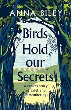 portada Birds Hold our Secrets: A Caritas Story of Grief and Remembering (in English)