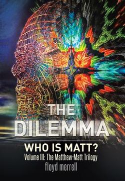 portada The Dilemma: Who Is Matt? (en Inglés)