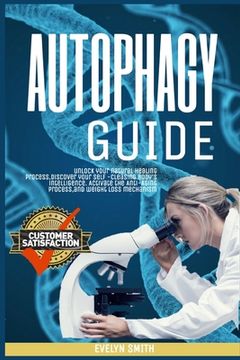 portada Autophagy Guide: unlock your natural healing process, discover your self -cleasing body's intelligence. Activate the Anti-Aging process (en Inglés)