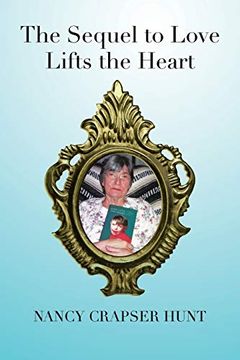 portada The Sequel to Love Lifts the Heart (en Inglés)