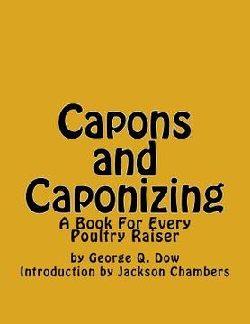 portada Capons and Caponizing: A Book For Every Poultry Raiser