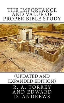 portada The Importance and Value of Proper Bible Study (Updated and Expanded Edition) (en Inglés)