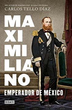 portada Maximiliano, Emperador de México / Carlos Tello Díaz.