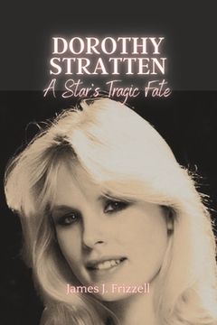 portada Dorothy Stratten: : A Star's Tragic Fate