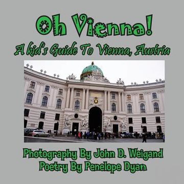 portada Oh Vienna! a Kid's Guide to Vienna, Austria (en Inglés)