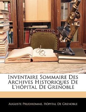 portada Inventaire Sommaire Des Archives Historiques De L'hôpital De Grenoble (in French)