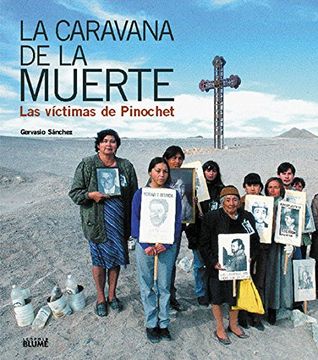 portada La Caravana de la Muerte: Las Victimas de Pinochet = The Caravan of Death