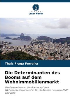 portada Die Determinanten des Booms auf dem Wohnimmobilienmarkt (en Alemán)