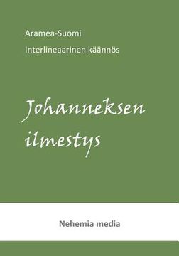 portada Aramea-suomi interlineaari: Johanneksen ilmestys (in Finnish)