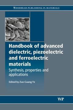 portada Handbook of Advanced Dielectric, Piezoelectric and Ferroelectric Materials: Synthesis, Properties and Applications (en Inglés)