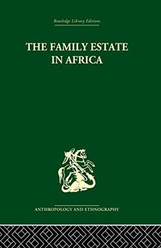 portada The Family Estate in Africa: Studies in the Role of Property in Family Structure and Lineage Continuity (en Inglés)