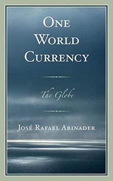 portada One World Currency: The Globe (en Inglés)