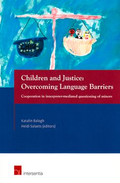 portada Children and Justice: Overcoming Language Barriers: Cooperation in Interpreter-Mediated Questioning of Minors (en Inglés)