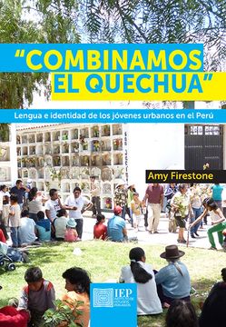 portada Combinamos el Quechua. Lengua e Identidad de los Jóvenes Urbanos en el Perú
