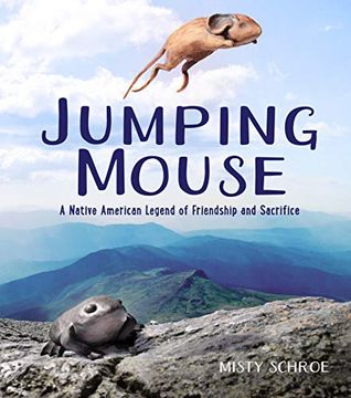 portada Jumping Mouse: A Native American Legend of Friendship and Sacrifice (en Inglés)