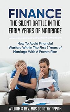 portada FINANCE: THE SILENT BATTLE IN THE EARLY YEARS OF MARRIAGE: HOW TO AVOID FINANCIAL WARFARE WITHIN THE FIRST 7 YEARS OF MARRIAGE WITH A PROVEN PLAN (en Inglés)
