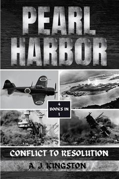 portada Pearl Harbor: Conflict To Resolution (en Inglés)