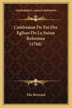 portada Confession De Foi Des Eglises De La Suisse Reformee (1760) (in French)