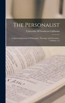 portada The Personalist: A Quarterly Journal of Philosophy, Theology and Literature, Volumes 1-2 (en Inglés)