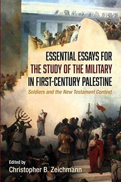 portada Essential Essays for the Study of the Military in First-Century Palestine: Soldiers and the new Testament Context (in English)