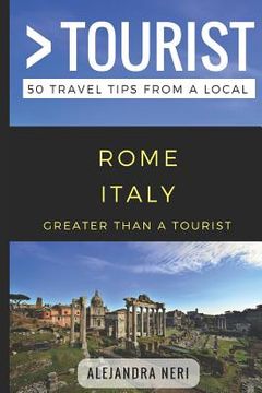 portada Greater Than a Tourist- Rome Italy: 50 Travel Tips from a Local (en Inglés)