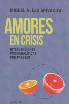 portada Amores en Crisis Intervenciones Psicoanaliticas con Parejas (in Spanish)