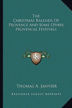 portada the christmas kalends of provence and some other provencal festivals (en Inglés)