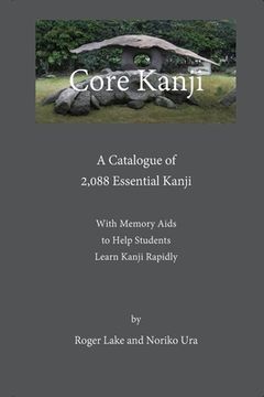 portada Core Kanji: A Catalogue of 2,088 Essential Kanji (en Inglés)