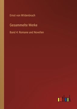 portada Gesammelte Werke: Band 4: Romane und Novellen (in German)