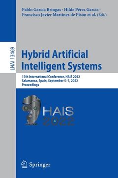 portada Hybrid Artificial Intelligent Systems: 17th International Conference, Hais 2022, Salamanca, Spain, September 5-7, 2022, Proceedings