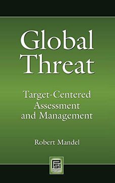 portada Global Threat: Target-Centered Assessment and Management (Praeger Security International) (en Inglés)