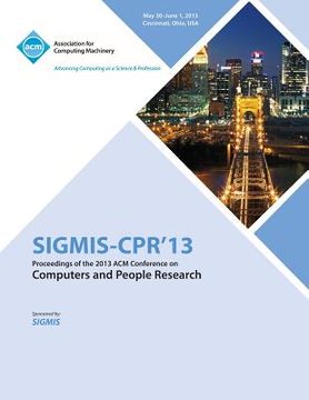 portada Sigmis-CPR 13 Proceedings of the 2013 ACM Conference on Computers and People Research (in English)