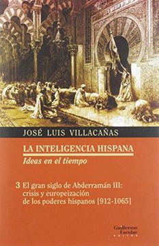 portada El Gran Siglo de Abderramán Iii: Crisis y Europeización de los Poderes Hispanos [912-1065]