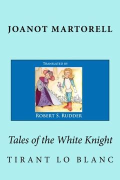 portada Tales of the White Knight: Tirant lo Blanc (en Inglés)