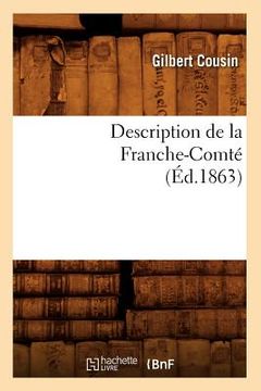 portada Description de la Franche-Comté (Éd.1863) (in French)